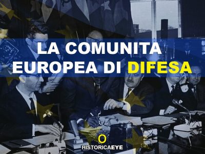 La CED: storia di un fallimento nel cammino dell’UE