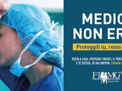 “Medici, non eroi” campagna del Fimmg Bari “Proteggili tu resta a casa”