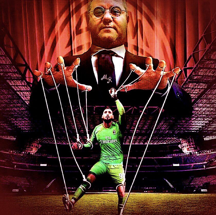 Mino Raiola nei panni del burattinaio di Gigio Donnarumma