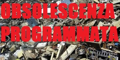 Il business dell’obsolescenza programmata
